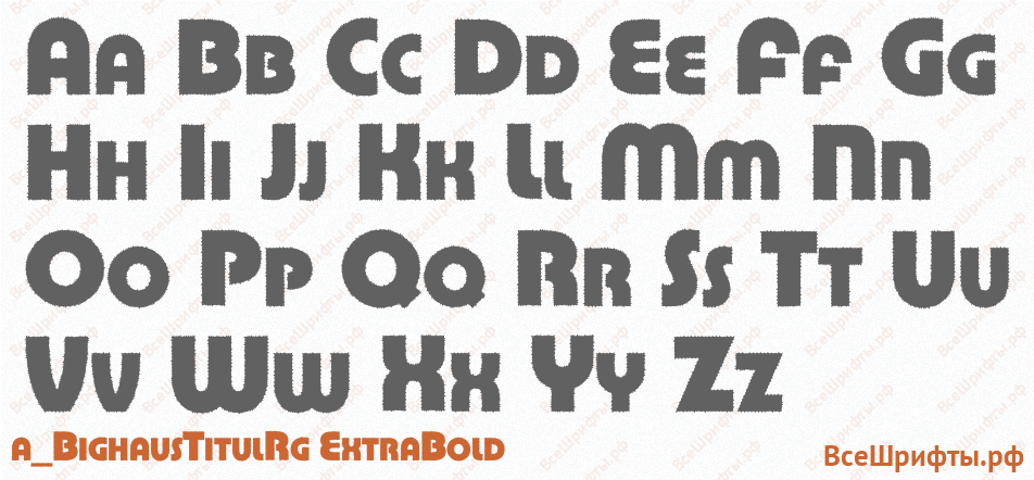 Шрифт a_BighausTitulRg ExtraBold с латинскими буквами Шрифт a_BighausTitulRg ExtraBold с латинскими буквами