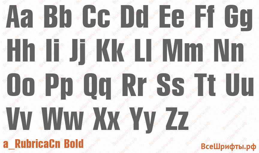 Шрифт a_RubricaCn Bold с латинскими буквами Шрифт a_RubricaCn Bold с латинскими буквами