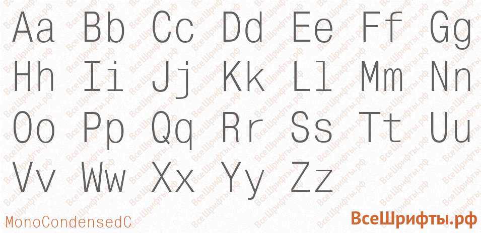 Шрифт MonoCondensedC с латинскими буквами Шрифт MonoCondensedC с латинскими буквами