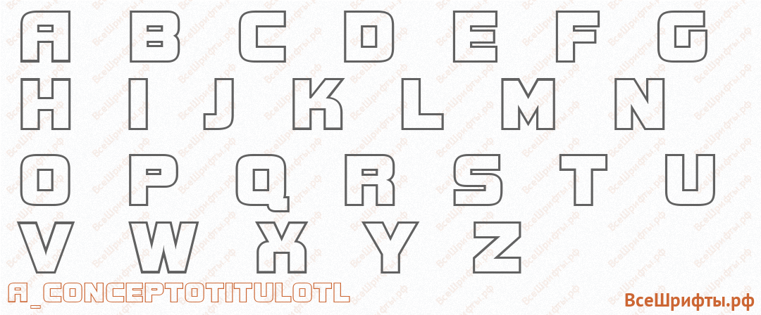 Шрифт a_ConceptoTitulOtl с латинскими буквами Шрифт a_ConceptoTitulOtl с латинскими буквами