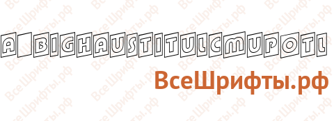 Шрифт a_BighausTitulCmUpOtl