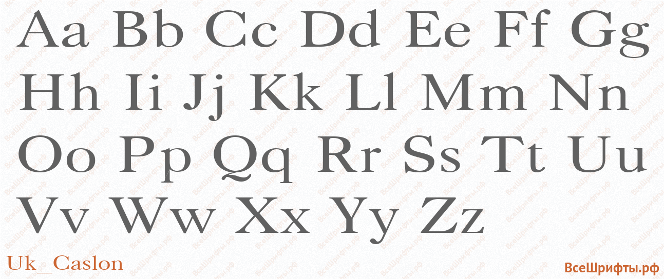 Шрифт Uk_Caslon с латинскими буквами Шрифт Uk_Caslon с латинскими буквами