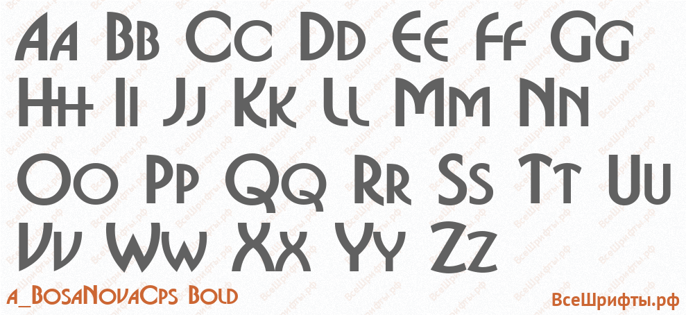 Шрифт a_BosaNovaCps Bold с латинскими буквами Шрифт a_BosaNovaCps Bold с латинскими буквами