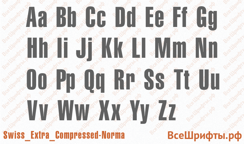 Шрифт Swiss_Extra_Compressed-Norma с латинскими буквами Шрифт Swiss_Extra_Compressed-Norma с латинскими буквами
